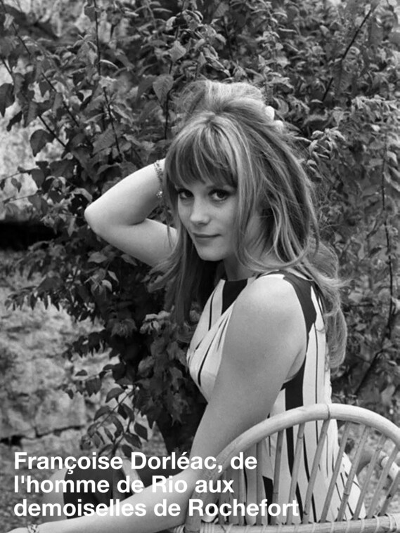 Françoise Dorléac, de l'homme de Rio aux demoiselles de Rochefort